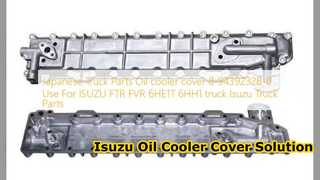 Sostituzione coperchio radiatore olio Isuzu FTR FVR 8943923280